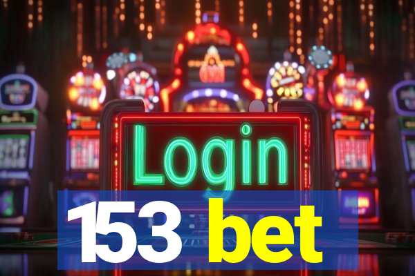 153 bet